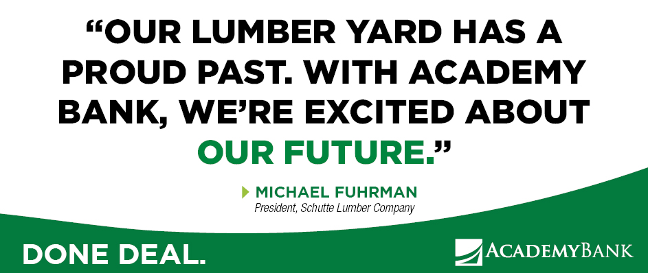 "Our lumber yard has a proud past. With Academy Bank, we're excited about our future." quote
